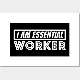 I am Essential Worker Posters and Art